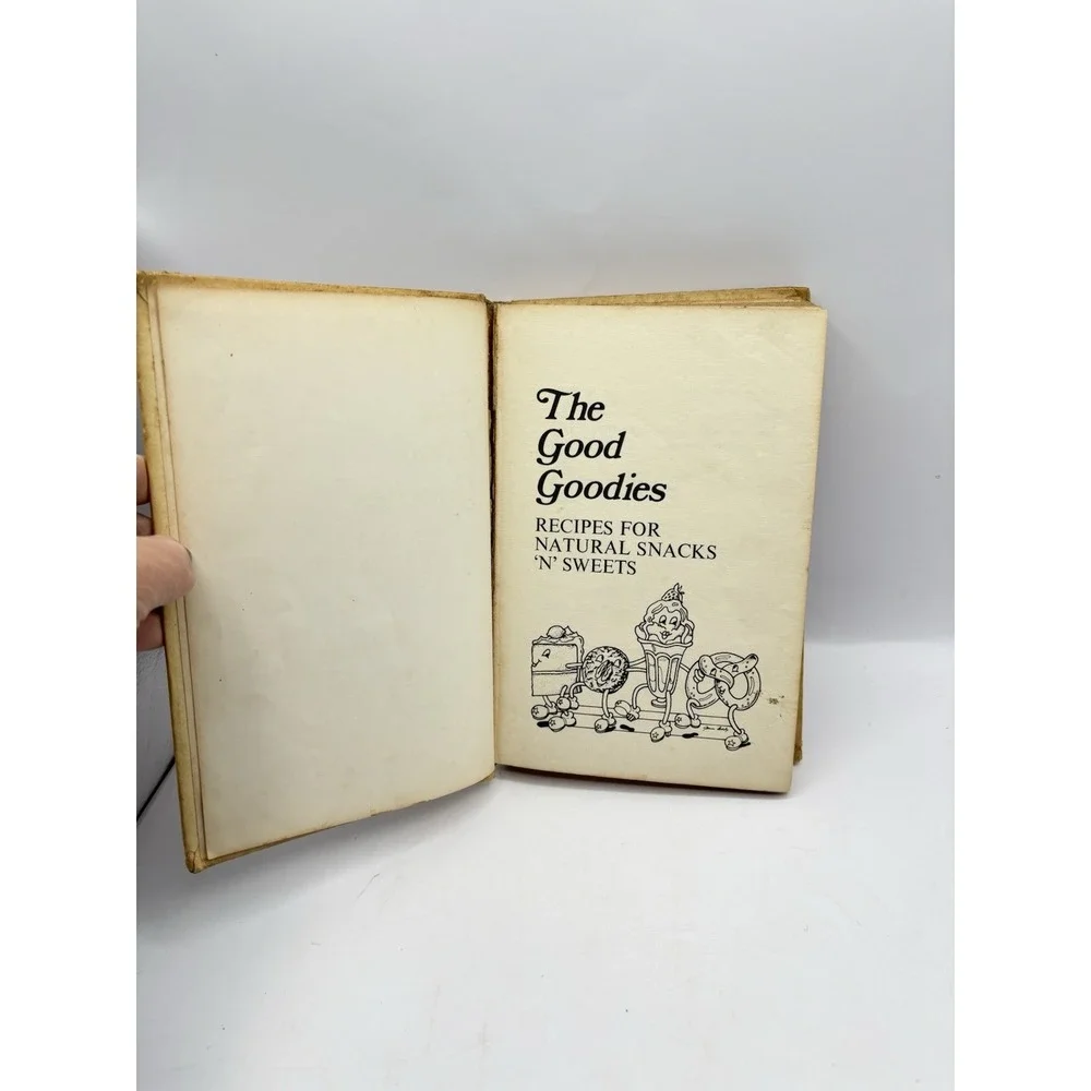 The Good Goodies Recipes Natural Snacks Sweets Hardback Book 1974 Stan Dworkin